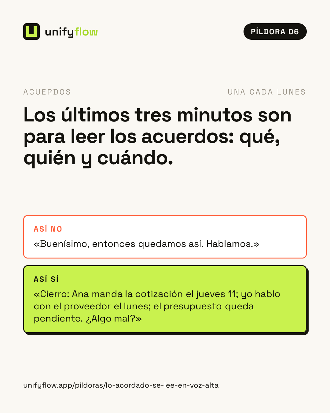 Lámina de la píldora 06: Los últimos tres minutos son para leer los acuerdos: qué, quién y cuándo.